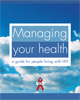 Managing your health: a guide for people living with HIV