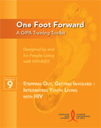 One Foot Forward: Module 9 – Stepping Out, Getting Involved: Integrating Youth Living with HIV