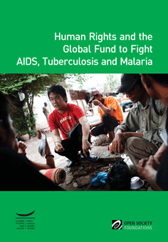 Human Rights and the Global Fund to Fight AIDS, Tuberculosis and Malaria