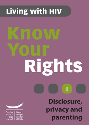 Know Your Rights 8: Disclosure, privacy and parenting