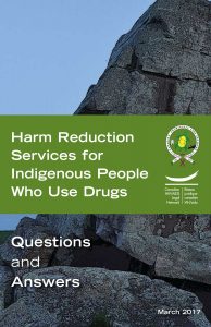 Harm Reduction Services for Indigenous People Who Use Drugs: Questions and Answers