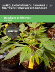 La réglementation du cannabis et les traités de l’onu sur les drogues: Stratégies de reforme