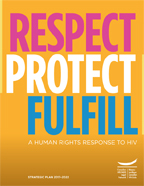 Respect, Protect, Fulfill: A Human Rights Response to HIV: Canadian HIV/AIDS Legal Network Strategic Plan 2017-2022